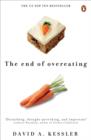 The End of Overeating : Taking control of our insatiable appetite - eBook