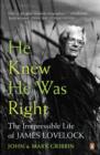 He Knew He Was Right : The Irrepressible Life of James Lovelock - eBook