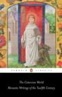 The Cistercian World : Monastic Writings of the Twelfth Century - eBook