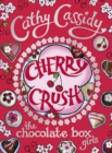 Chocolate Box Girls: Cherry Crush - eBook