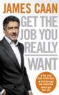 Get The Job You Really Want - eBook