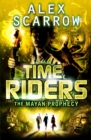 TimeRiders: The Mayan Prophecy (Book 8) - eBook