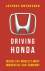Driving Honda : Inside the World s Most Innovative Car Company - eBook