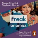 Superfreakonomics : Global Cooling, Patriotic Prostitutes and Why Suicide Bombers Should Buy Life Insurance - eAudiobook