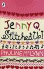 Jenny Q, Stitched Up - eBook