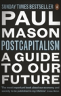 PostCapitalism : A Guide to Our Future - Book
