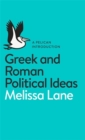 Greek and Roman Political Ideas : A Pelican Introduction - Book