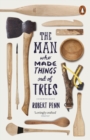 The Man Who Made Things Out of Trees - eBook