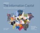 LONDON: The Information Capital : 100 maps and graphics that will change how you view the city - Book
