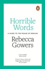 Horrible Words : A Guide to the Misuse of English - Book