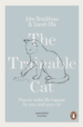 The Trainable Cat : How to Make Life Happier for You and Your Cat - Book