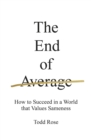 The End of Average : How to Succeed in a World that Values Sameness - eBook