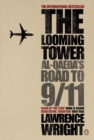 The Looming Tower : Al Qaeda's Road to 9/11 - eBook