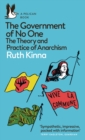 The Government of No One : The Theory and Practice of Anarchism - Book
