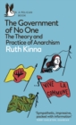The Government of No One : The Theory and Practice of Anarchism - eBook