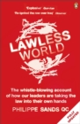 Lawless World : Making and Breaking Global Rules - Book