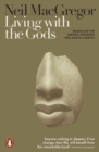 Living with the Gods : On Beliefs and Peoples - Book