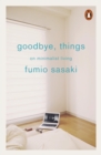 Goodbye, Things : On Minimalist Living - eBook