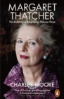 Margaret Thatcher : The Authorized Biography, Volume Three: Herself Alone - Book