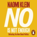 No Is Not Enough : Defeating the New Shock Politics - eAudiobook