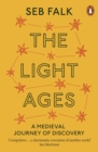 The Light Ages : A Medieval Journey of Discovery - Book
