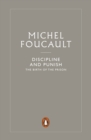 Discipline and Punish : The Birth of the Prison - eBook