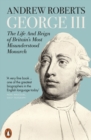 George III : The Life and Reign of Britain's Most Misunderstood Monarch - Book