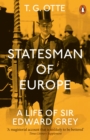 Statesman of Europe : A Life of Sir Edward Grey - Book