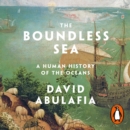 The Boundless Sea : A Human History of the Oceans - eAudiobook