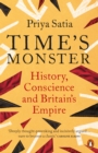 Time's Monster : History, Conscience and Britain's Empire - eBook