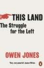 This Land : The Struggle for the Left - Book