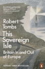 This Sovereign Isle : Britain In and Out of Europe - eBook