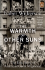 The Warmth of Other Suns : The Epic Story of America's Great Migration - Book