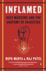 Inflamed : Deep Medicine and the Anatomy of Injustice - eBook