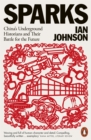 Sparks : China's Underground Historians and Their Battle for the Future - Book