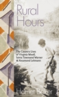 Rural Hours : The Country Lives of Virginia Woolf, Sylvia Townsend Warner and Rosamond Lehmann - eBook