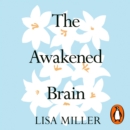 The Awakened Brain : The Psychology of Spirituality and Our Search for Meaning - eAudiobook