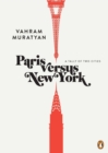 Paris Versus New York : A Tally of Two Cities - Book