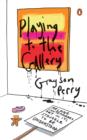 Playing to the Gallery - eBook