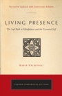 Living Presence (Revised) : The Sufi Path to Mindfulness and the Essential Self - Book