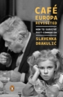 Cafe Europa Revisited : How to Survive Post-Communism - Book