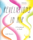 Revelations In Air : A Guidebook to Smell - Book