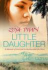 Little Daughter : A Memoir Of Survival In Burma And The West - eBook