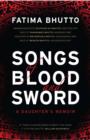 Songs Of Blood And Sword : A Daughter's Memoir - eBook