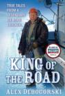 King of The Road : True Tales From A Legendary Ice Road Trucker - eBook