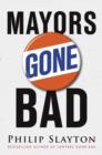 Mayors Gone Bad - eBook
