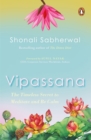 Vipassana : The Timeless Secret to Meditate and Be Calm | Book on meditation, mindfulness, enlightenment & happiness - Book