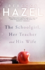 The Schoolgirl, Her Teacher and his Wife - eBook
