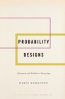 Probability Designs : Literature and Predictive Processing - eBook