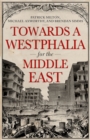 Towards A Westphalia for the Middle East - eBook